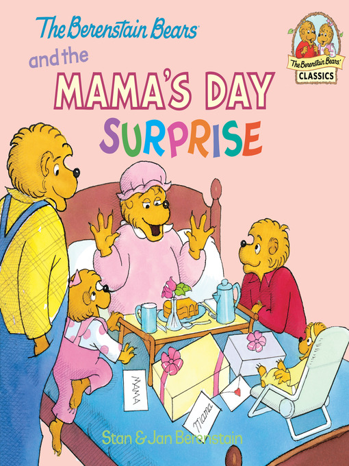 Title details for The Berenstain Bears and the Mama's Day Surprise by Stan Berenstain - Wait list